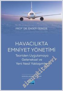 Havacılıkta Emniyet Yönetimi - Teoriden Uygulamaya Geleneksel ve Yeni Nesil Yaklaşımlar -        2024