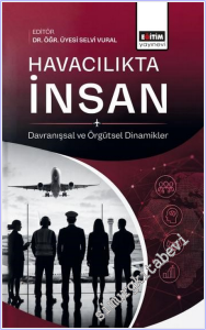 Havacılıkta İnsan : Davranışsal ve Örgütsel Dinamikler -