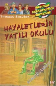 Hayaletlerin Yatılı Okulu: Dört Kafadarlar Takımı 57 -        2010