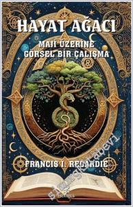 Hayat Ağacı : Maji Üzerine Görsel Bir Çalışma -        2024