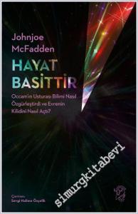 Hayat Basittir : Occam'ın Usturası Bilimi Nasıl Özgürleştirdi ve Evrenin Kilidini Nasıl Açtı -        2025