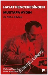 Hayat Penceresinden : Mustafa Aydın ile Nehir Söyleşi -        2025