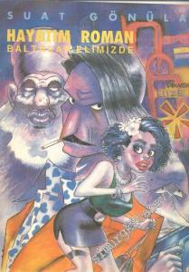 Hayatım Roman: Baltalar Elimizde  -