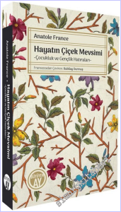 Hayatın Çiçek Mevsimi : Çocukluk ve Gençlik Hatıraları -        2026