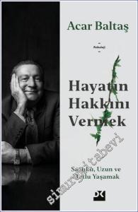 Hayatın Hakkını Vermek Sağlıklı Uzun ve Mutlu Yaşamak  -        2020