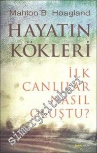 Hayatın Kökleri: İlk Canlılar Nasıl Oluştu ? -
