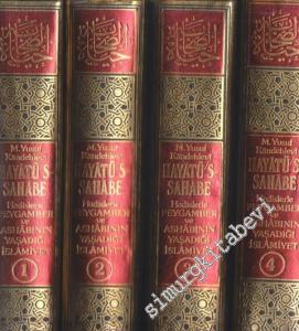 Hayatü's - Sahabe: Hadislerle Hz. Peygamber ve Âshabının Yaşadığı İslâmiyet 4 Cilt TAKIM -