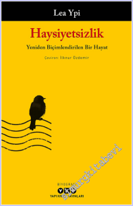 Haysiyetsizlik : Yeniden Biçimlendirilen Bir Hayat -