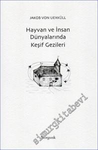 Hayvan ve İnsan Dünyalarında Keşif Gezileri -        2023