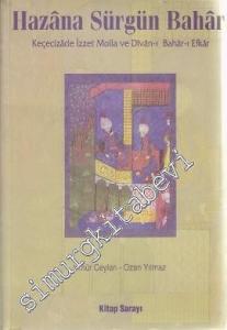 Hazana Sürgün Bahar: Keçecizade İzzet Molla ve Divan - ı Bahar - ı Efkar -