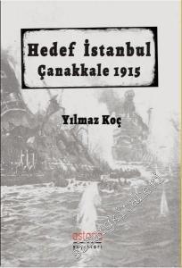 Hedef İstanbul - Çanakkale 1915 -