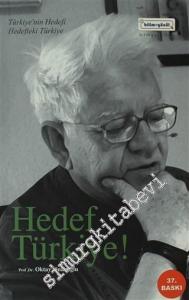 Hedef Türkiye: Türkiye'nin Hedefi Hedefteki Türkiye -