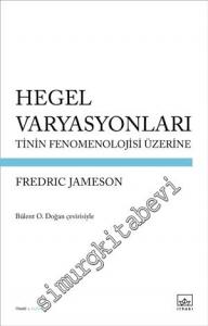 Hegel Varyasyonları: Tinin Fenomenolojisi Üzerine -