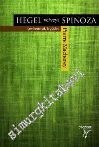 Hegel ve / veya Spinoza -