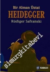 Heidegger: Bir Alman Üstat -
