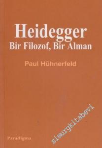 Heidegger: Bir Filozof, Bir Alman -        2011