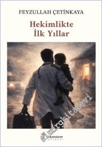 Hekimlikte İlk Yıllar -        2025