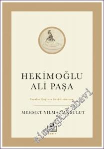 Hekimoğlu Ali Paşa - Paşalar Çağının Şeyhülvüzerası -        2022