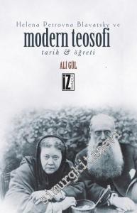 Helena Petrovna Blavatsky ve Modern Teosofi - Tarih ve Öğreti -