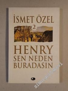 Henry, Sen Neden Buradasın 2 -        2004
