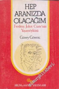 Hep Aranızda Olacağım: Frederic Joliot-Curie'nin Yaşamöyküsü -        1983