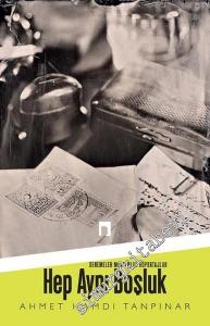 Hep Aynı Boşluk: Denemeler Mektuplar Röportajlar -