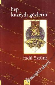 Hep Kuzeydi Gözlerin -