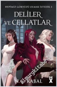 Hepimiz Gökyüzü Olmak İstedik 3 - Deliler ve Cellatlar -        2024