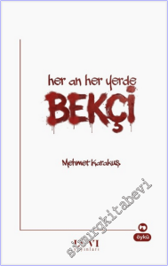 Her An Her Yerde Bekçi -