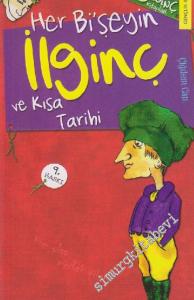 Her Bi'şeyin İlginç ve Kısa Tarihi -