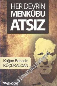 Her Devrin Menkubu Atsız -