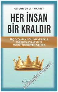 Her İnsan Bir Kraldır : Seç O Zaman Yolunu ve Bekle Çünkü Sevgi Sevgiyi Nefret İse Nefreti Getirir -        2025