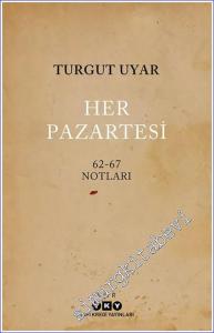 Her Pazartesi / 1962 - 67 Notları -        2024