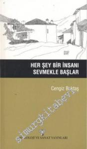 Her Şey Bir İnsanı Sevmekle Başlar -