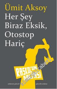 Her Şey Biraz Eksik Otostop Hariç -