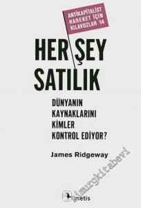Her Şey Satılık: Dünyanın Kaynaklarını Kimler Kontrol Ediyor? -        2006