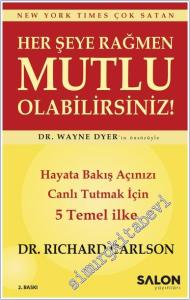 Her Şeye Rağmen Mutlu Olabilirsiniz: Hayata Bakış Açınızı Canlı Tutmak İçin 5 Temel İlke -        2025