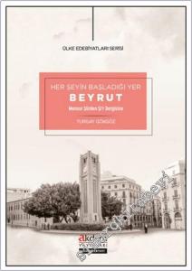 Her Şeyin Başladığı Yer Beyrut : Mensur Şiirden Şi‘r Dergisine -        2025