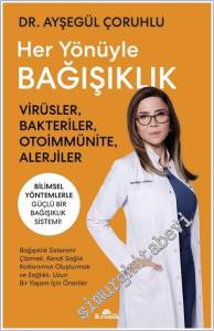 Her Yönüyle Bağışıklık: Virüsler Bakteriler Otoimmünite Alerjiler -        2025