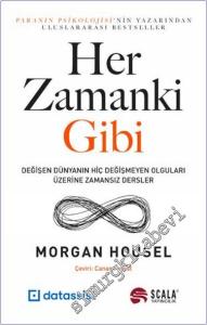 Her Zamanki Gibi: Değişen Dünyanın Hiç Değişmeyen Olguları Üzerine Zamansız Dersler -        2024