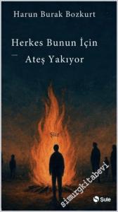 Herkes Bunun İçin Ateş Yakıyor -        2025