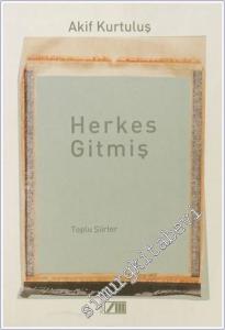 Herkes Gitmiş - Toplu Şiirler -        2005