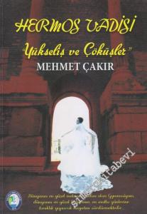 Hermos Vadisi “ Yükseliş ve Çöküşler” -        2013