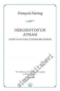 Herodotos'un Aynası: Öteki Tasavvuru Üzerine Bir Deneme -        2014