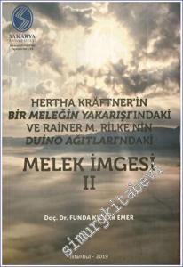Hertha Kraftner'in Bir Meleğin Yakarışı'ndaki ve Rainer M. Rilke'nin Duino Ağıtları'ndaki Melek İmgesi 2 -        2023