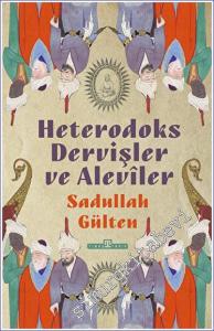 Heterodoks Dervişler ve Aleviler -        2023