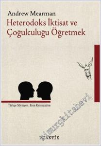 Heterodoks İktisat ve Çoğulculuğu Öğretmek -        2024
