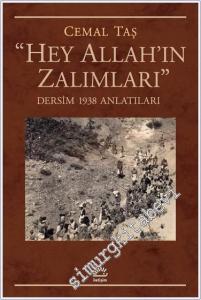 Hey Allah'ın Zalımları : Dersim 1938 Anlatıları -        2024
