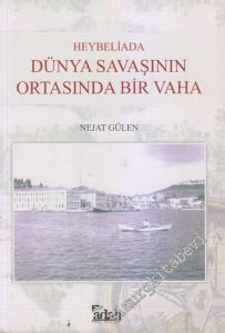Heybeliada - Dünya Savaşının Ortasında Bir Vaha -