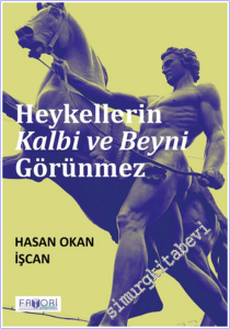 Heykellerin Kalbi ve Beyni Görünmez -        2026